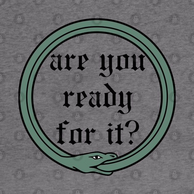 Are You Ready For It? by Likeable Design